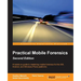 Practical Mobile Forensics - Second Edition: A hands-on guide to mastering mobile forensics for the iOS, Android, and the Windows Phone platforms