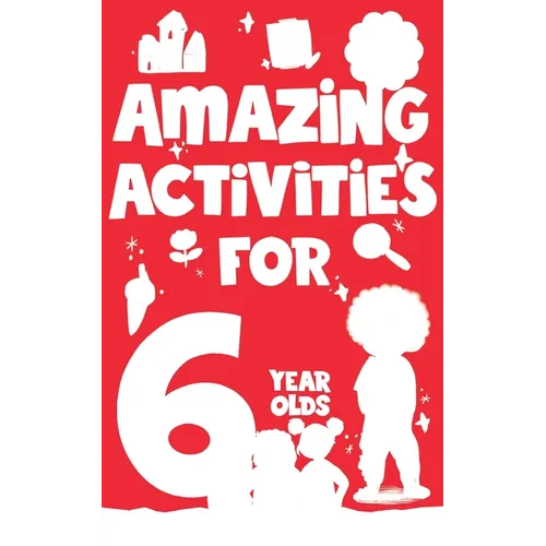 Amazing Activities for 6 Year Olds: Spring and Summer!