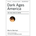 Dark Ages America: The Final Phase of Empire