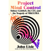 Project Mind Control: Sidney Gottlieb, the Cia, and the Tragedy of Mkultra
