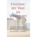 Finding My Way in Westport: A Memoir of Discipline, Rebellion and Resilience