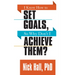 I Know How to Set Goals So Why Don't I Achieve Them?