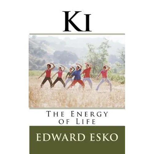 Ki: The Energy of Life