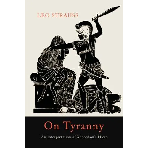 On Tyranny: An Interpretation of Xenophon's Hiero