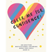 Color Me For Confidence!: A building self-esteem coloring book for Girls Ages 5+