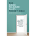 The Door-To-Door Sales Pocket Bible: How to Make a Ton of Money Selling Door-To-Door Without Lying, Cheating, or Pissing (Many) People Off.