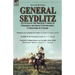 General Seydlitz: Accounts of the Military Career of Frederick the Great's Outstanding Commander of Cavalry-Memoirs of a General of Cavalry by Robert