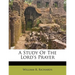 A Study of the Lord's Prayer