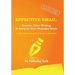 Effective Email: Concise, Clear Writing to Advance Your Business Needs