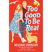 Too Good to Be Real