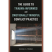 The Guide to Trauma-Informed and Emotionally Mindful Conflict Practice