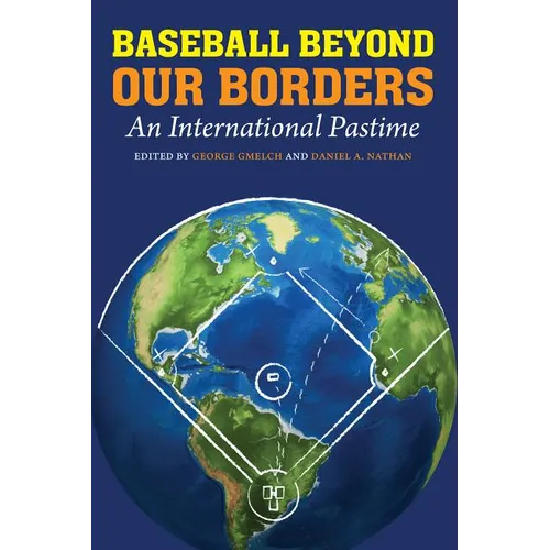 Baseball Beyond Our Borders: An International Pastime