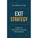 Exit Strategy: A Guide to Successfully Selling Your Business