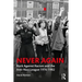 Never Again: Rock Against Racism and the Anti-Nazi League 1976-1982