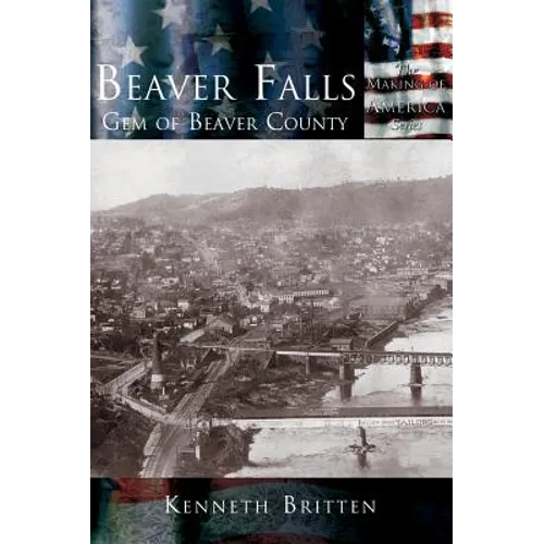 Beaver Falls: Gem of Beaver County