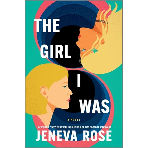 The Girl I Was (Deluxe Limited Edition): From the New York Times Bestselling Author of the Perfect Marriage