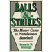 Balls and Strikes: The Money Game in Professional Baseball