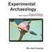 Experimental Archaeology: A Science for Studying Native American Prehistoric Technology