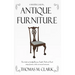 A Masterclass in Antique Furniture: How to find and identify American, English, Dutch and French antique furniture, clocks and musical instruments (Ha