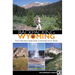 Backpacking Wyoming: From Towering Granite Peaks to Steaming Geyser Basins