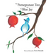The Pomegranate Tree and The Blue Jay: A poem