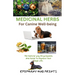 Medicinal Herbs for Canine Well-Being: The Natural Way Encyclopedia and Guide to Improve Your Dog's Life.