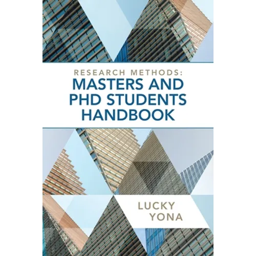 Research Methods: Masters and Phd Students Handbook