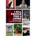 I Kill People For A Living: A Collection of Essays by a Writer of Cozy Mysteries