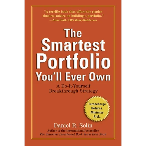 The Smartest Portfolio You'll Ever Own: A Do-It-Yourself Breakthrough Strategy