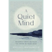 A Quiet Mind: Buddhist Ways to Calm the Noise in Your Head