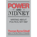 Power and Money: Writings about Politics, 1971-1987