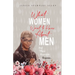 What Women Want To Know About Men And Their Heartfelt Response