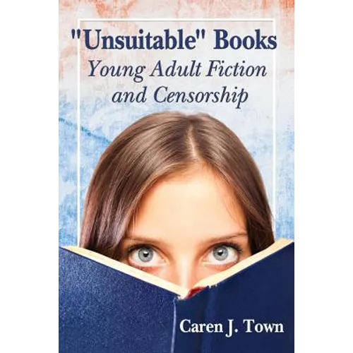 "Unsuitable" Books: Young Adult Fiction and Censorship