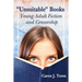 "Unsuitable" Books: Young Adult Fiction and Censorship