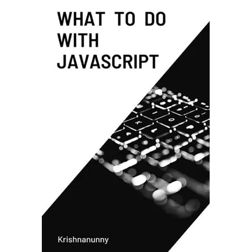 What To Do With JavaScript