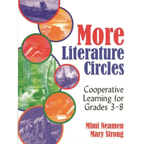 More Literature Circles: Cooperative Learning for Grades 3-8