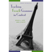 Teaching French Grammar in Context: Theory and Practice