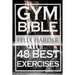 Bodybuilding: Gym Bible: 48 Best Exercises To Add Strength And Muscle (Bodybuilding For Beginners, Weight Training, Bodybuilding Workouts)