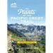 The Plants of the Pacific Crest Trail: A Hiker's Guide to Northern California