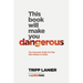 This Book Will Make You Dangerous: The Irreverent Guide for Men Who Refuse to Settle