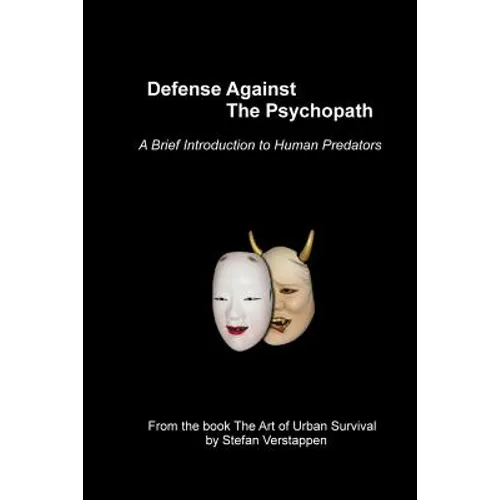 Defense Against the Psychopath: A Brief Introduction to Human Predators