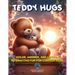 Teddy Hugs: Color, Answer, and Learn: Interactive Fun for Curious Kids
