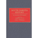South Dakota History: An Annotated Bibliography