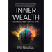 Inner Wealth: Success is Closer Than You Think