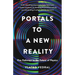 Portals to a New Reality: Five Pathways to the Future of Physics