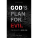 God's Plan for Evil: The means to a good end