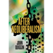 After Neoliberalism