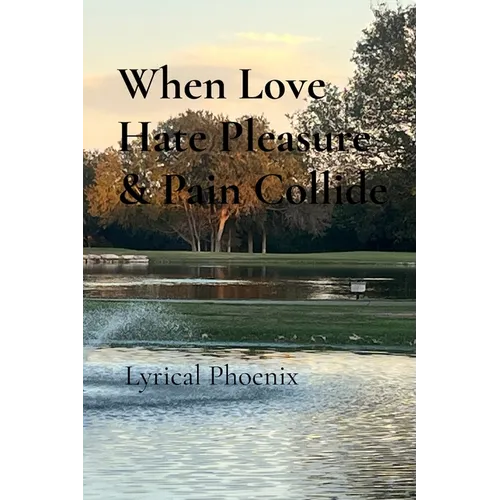 When Love, Hate, Pleasure & Pain Collide