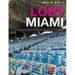 Lost Miami: Stories and Secrets Behind Magic City Ruins