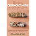 Bringing Ceremony Home: Creating Ceremony in an Easy at-Home Format for Spiritual DIYers!